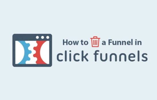 How to Delete a Funnel in Clickfunnels-guide