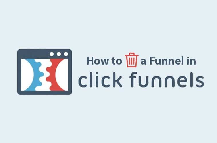 How to Delete a Funnel in Clickfunnels-guide