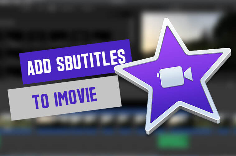How to Add Subtitles in iMovie